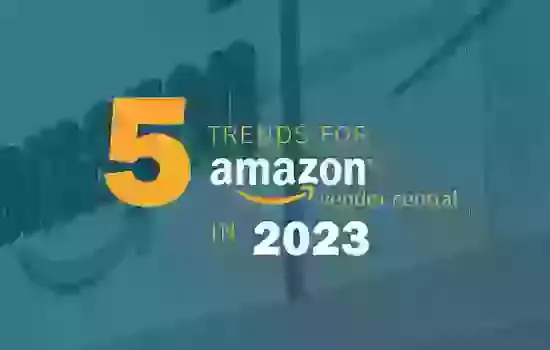 Amazon Vendor Trends for 2023